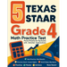5 Texas STAAR Grade 4 Math Practice Tests: Proven Practice for Top Scores with Detailed Explanations