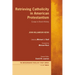 Retrieving Catholicity in American Protestantism: Essays in Church History