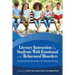 Literacy Instruction for Students with Emotional and Behavioral Disorders: Research-Based Interventions for Classroom Practice