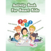 Activity Book For Smart Kids: Activity Book For Kids