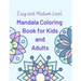 Easy and Medium Level Mandala Coloring Book for Kids and Adults: 130 pages and 65 One-Side-Only Mandala Original Designs, Large Print 8.5" x 11", Easy