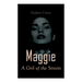Maggie - A Girl of the Streets: Tale of New York