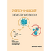 2-Deoxy-D-Glucose: Chemistry and Biology