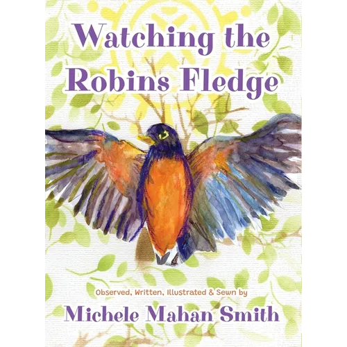 Watching the Robins Fledge