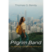 Pilgrim Band: Our Shared Quest for Meaning and Purpose