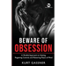 Beware of Obsession: A Mindful Approach to Healing, Regaining Control, and Restoring Peace of Mind