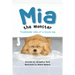 Mia the Monster: Troublesome Tales of a Rescue Dog