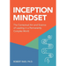 Inception Mindset: The Contextual Art and Science of Leading in a Permanently Complex World