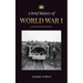 The Brief History of World War 1: The Great War, Western and Eastern Front Battles, Chemical Warfare, and how Germany Lost, Leading to the Treaty of V