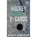 Hockey House V-Cards: A College Sports Romance