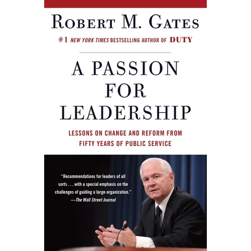 A Passion for Leadership: Lessons on Change and Reform from Fifty Years of Public Service