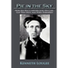 Pie in the Sky: How Joe Hill's Lawyers Lost His Case, Got Him Shot, and Were Disbarred