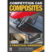Competition Car Composites: A Practical Handbook (Revised 2nd Edition)