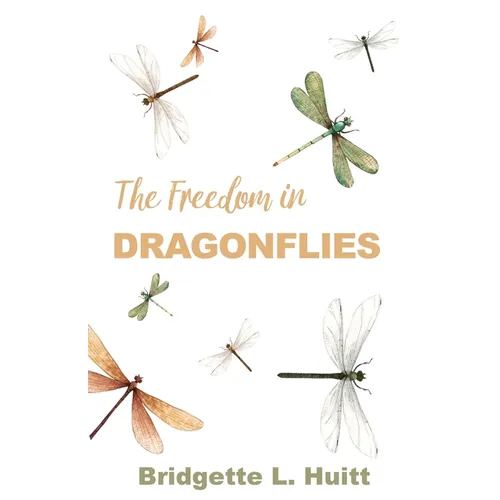 The Freedom in Dragonflies