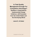 Is Total Quality Management Enough for Competitive Advantage? Realities in Organizations Implementing Change Initiatives: With Examples from the Unite