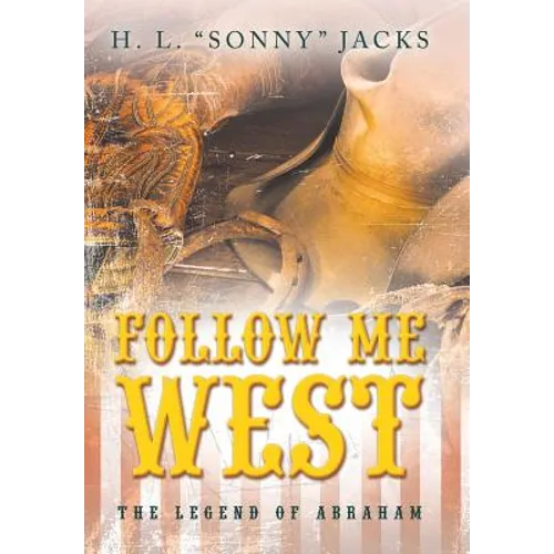 Follow Me West: The Legend of Abraham