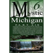 Mystic Michigan Part 6
