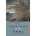 Twilight of the Gods