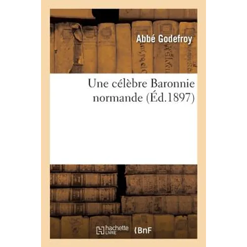 Une Célèbre Baronnie Normande