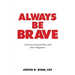 Always Be Brave: A Journey Towards Peace and Inner Happiness