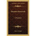Theodore Roosevelt: A Biography