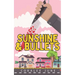 Sunshine and Bullets