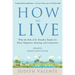 How to Live: What the Rule of St. Benedict Teaches Us about Happiness, Meaning, and Community