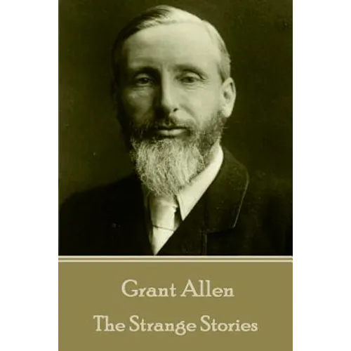 Grant Allen - The Strange Stories