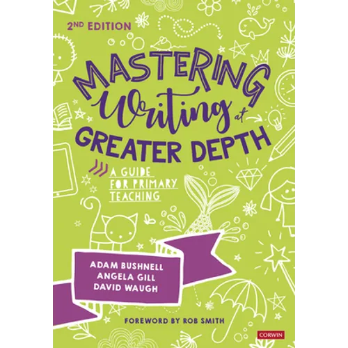 Mastering Writing at Greater Depth: A Guide for Primary Teaching