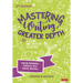 Mastering Writing at Greater Depth: A Guide for Primary Teaching