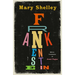 Frankenstein: New Edition of Mary Shelley's Gothic Masterpiece