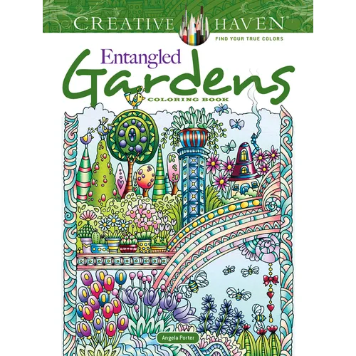 Creative Haven Entangled Gardens Coloring Book