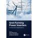 Grid-Forming Power Inverters: Control and Applications