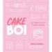 Cakeboi: A Collection of Classic Bakes