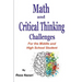Math and Critical Thinking Challenges: For the Middle and High School Student