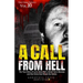 A Call from Hell: The True Story of Larry Gene Bell a Small-Town Monster and the Crime that Shook the Nation