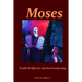 Moses: Profile In Effective Spiritual Leadership
