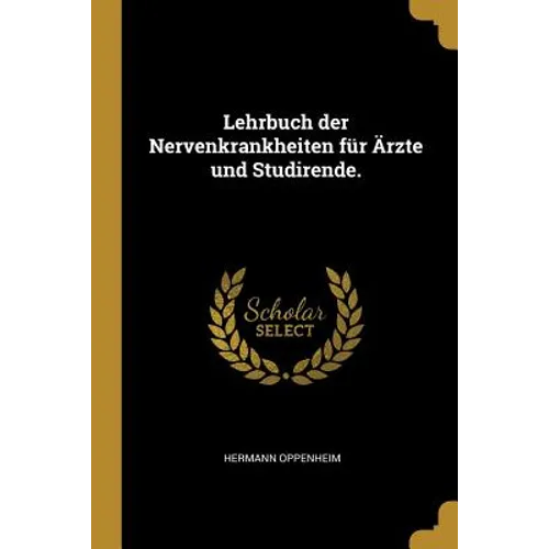 Lehrbuch der Nervenkrankheiten für Ärzte und Studirende.