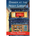 Dinner at the Night Library