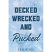Decked, Wrecked and Pucked