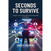 Seconds To Survive