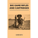 Big Game Rifles and Cartridges