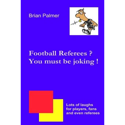 Football referees? You must be joking !