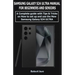 Samsung Galaxy S24 Ultra (5G) Manual for Beginners and Seniors: A Complete User Guide with Tips &Tricks on How to Set up and use the New Samsung Galax
