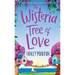 The Wisteria Tree of Love: A heartwarming feel-good romance to fall in love with this summer