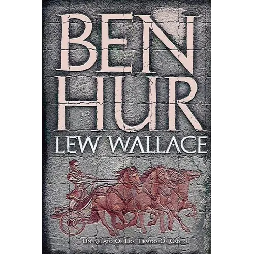 Ben-Hur: Un relato de los tiempos de Cristo