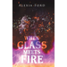 When Glass Meets Fire