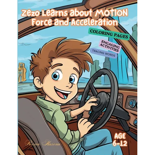 Zezo Learns about Motion: Force and Acceleration
