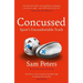 Concussed: Sport's Uncomfortable Truth