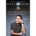 You Are Worth It: Building a Life Worth Fighting for